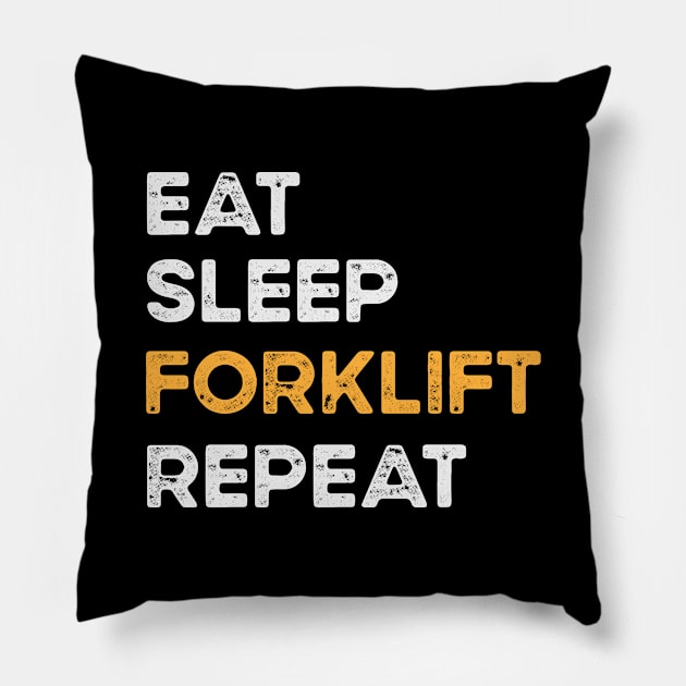 Eat Sleep Forklift Repeat Pillow by madani04