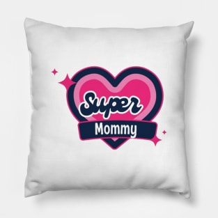 Super mommy Pillow