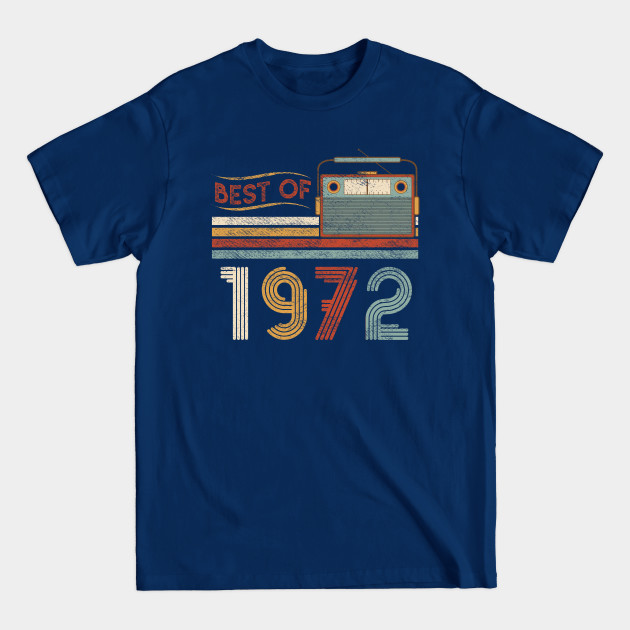 Discover Best Of 1972 50 Birthday Gifts 50 Year Old - Best Of 1972 Birthday Gift - T-Shirt