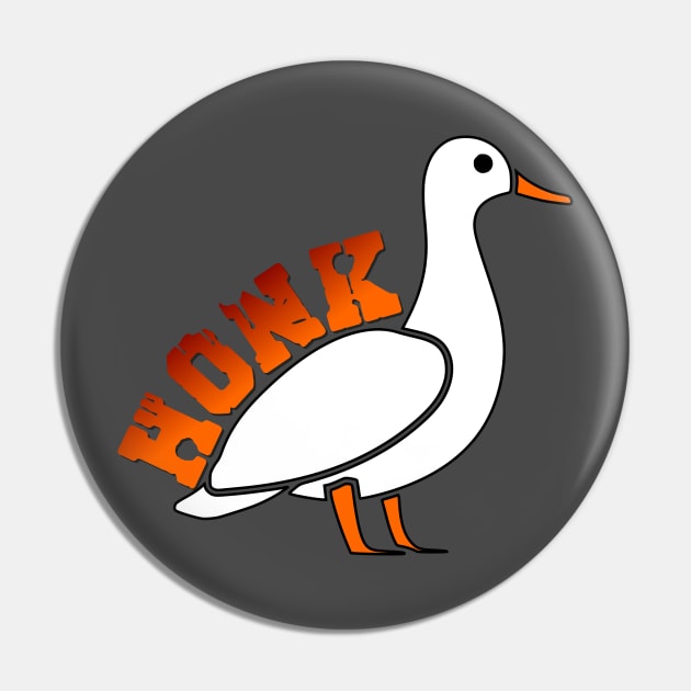 Goose HONK Pin by nonbeenarydesigns