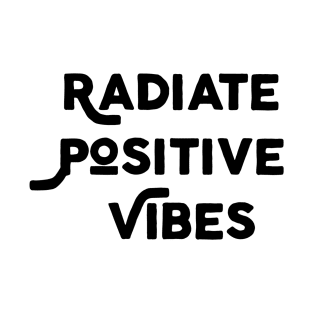 Radiate Positive Vibes T-Shirt