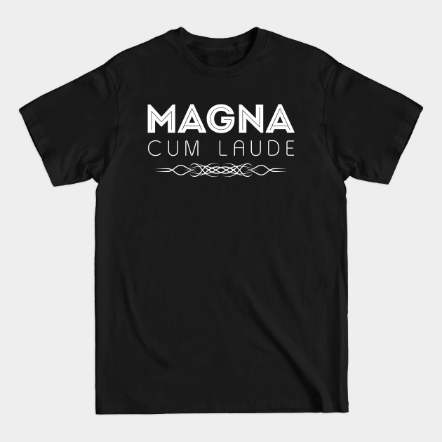 Disover Magna Cum Laude - Education - T-Shirt