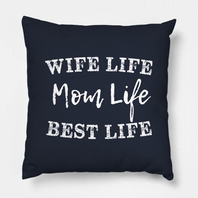 wife life mom life best life Pillow by bisho2412