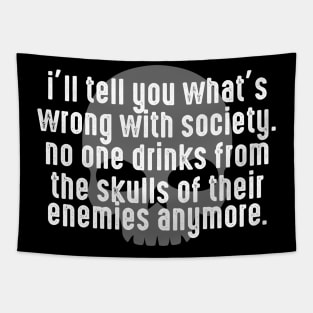 Wrong Society | Drink From The Skull Of Your Enemies Tapestry