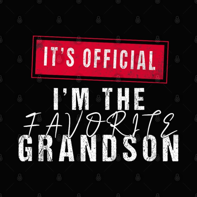 It's Official I'm The Favorite Grandson by rhazi mode plagget