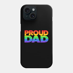 Gay Pride LGBTQIA Proud Dad LGBT Parent Pride Dad Phone Case