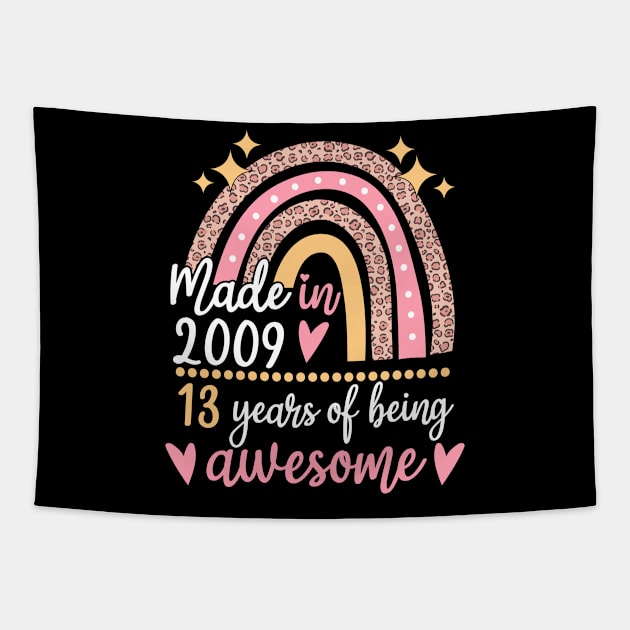 Made In 2009 Rainbow 13 Year Old 13th Birthday Gift Tapestry by JustBeFantastic