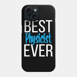 Best Physicist Ever Phone Case