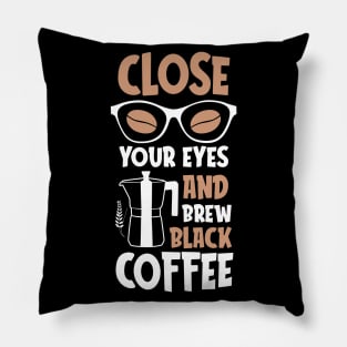 Close your eyes and brew black Coffee Pillow