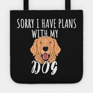 Sorry I Have Plans With My German Shepherds Dog - Cute Golden Retriever Gift Tote