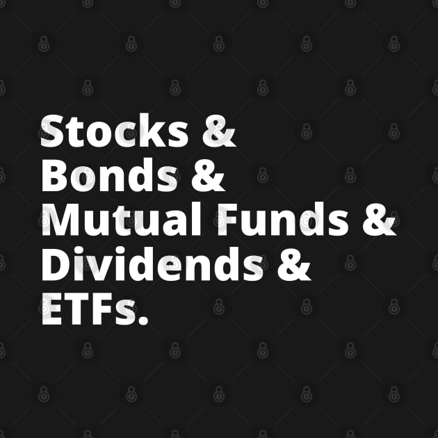 Stocks & Bonds & Mutual Funds & Dividends & ETFs by apparel.tolove@gmail.com