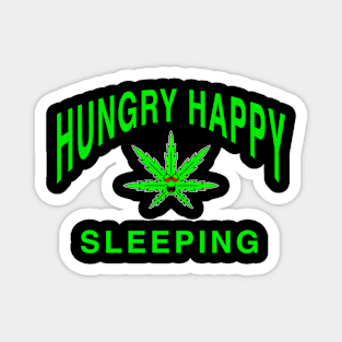 Hungry happy sleeping. Why marijuana is good for you. Support Medical Marijuana Weed Magnet