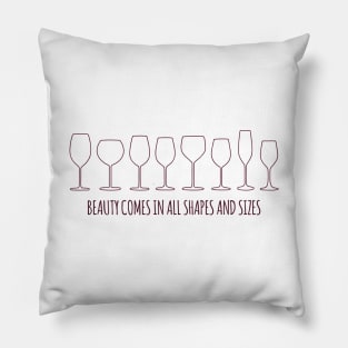 Beauty Comes in all Shapes and Sizes Pillow