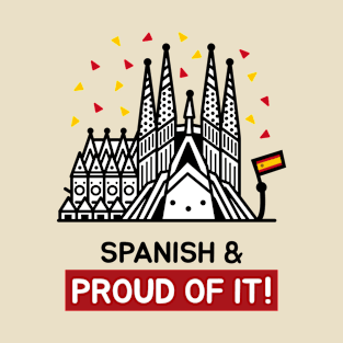 Spanish and Proud of It - Cute and Funny T-Shirt