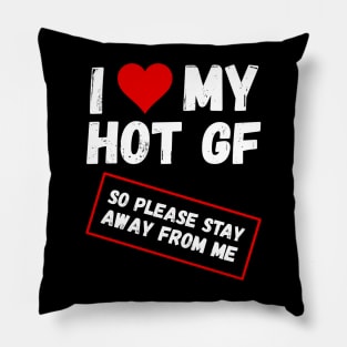 I Love My Hot Girlfriend Pillow