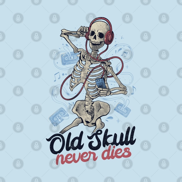 Old Skull Never Dies - Death Music Gift by eduely