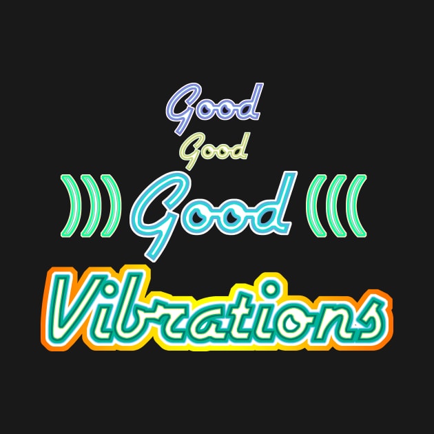 Good Good Good Vibrations by Malarkey