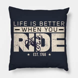 Life is better when you ride Pillow