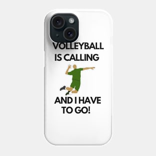 Volleyball is calling design Phone Case