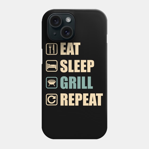 Eat Sleep Grill Repeat - Funny Grill Lovers Gift Phone Case by DnB