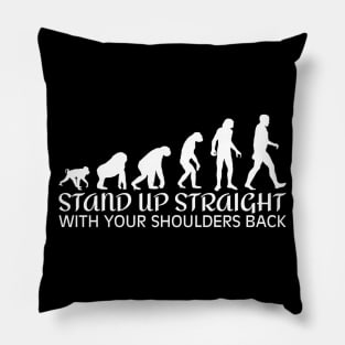 Stand Up Straight Pillow