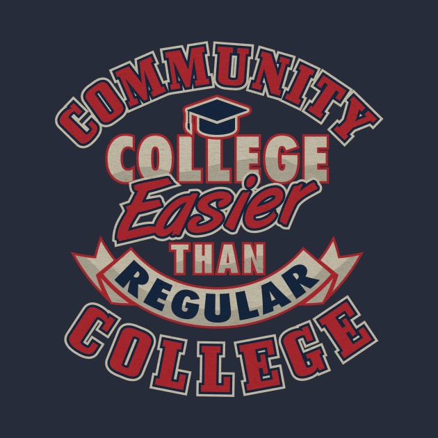 Community College Easier Than Regular College Design by 4Craig