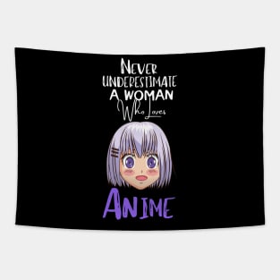 never underestimate a woman who loves Anime Funny Anime Gift Tapestry