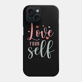 Love Yourself Phone Case