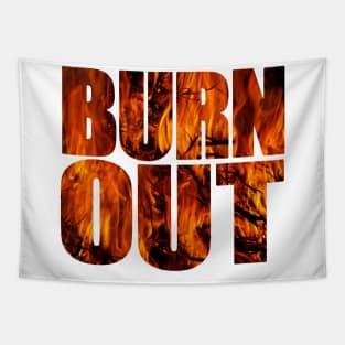 BURN OUT Tapestry