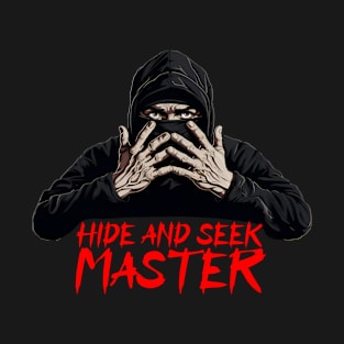 Hide and Seek Master - The Art of the Naptime Ninja T-Shirt