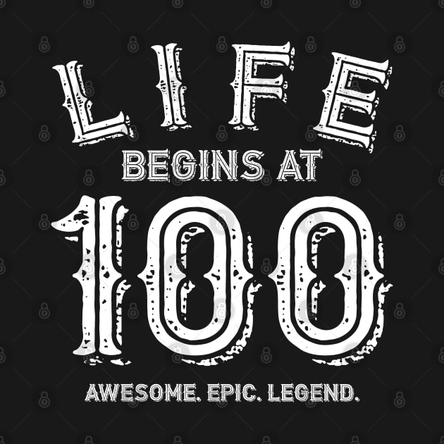 Life begins at 100 by BB Funny Store