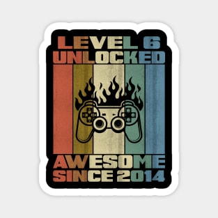 Level 6 Unlocked Birthday 6 Years Old Awesome Since 2014 Magnet