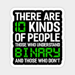 there are 10 kinds of people binary Funny Programming Computer Magnet