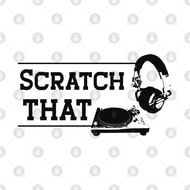 DJ - Scratch That by KC Happy Shop