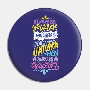 Be A Unicorn Pin