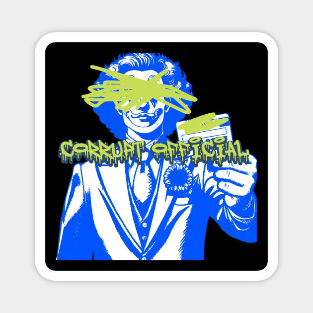 corrupt official Magnet by Stovia