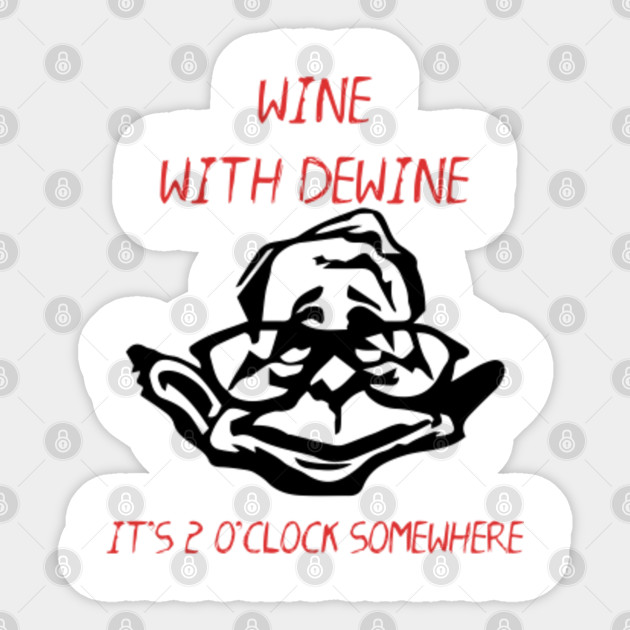 Wine With Dewine Meme Wine With Dewine Sticker Teepublic