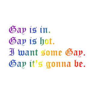 Gay is in (small rainbow text) T-Shirt