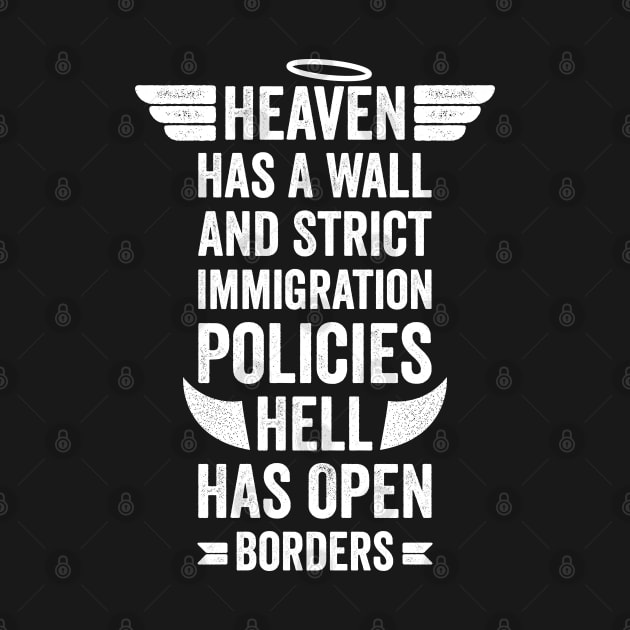 Heaven Has A Wall And Strict Immigration Funny by Mr_tee