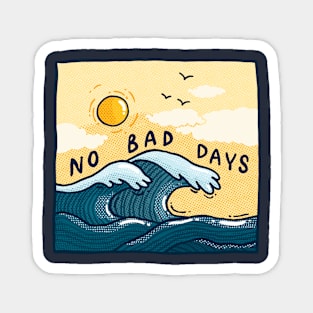 No Bad Days Magnet