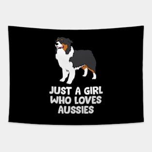 Just a Girl Who Loves Aussie Dogs Funny Australian Shepherd Tapestry