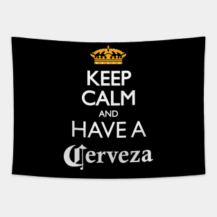 Keep Calm and have a cerveza Tapestry