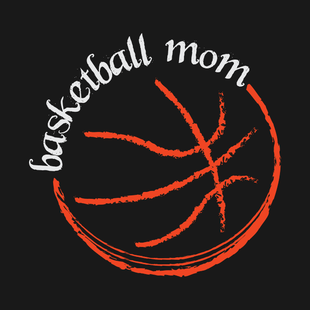 Basketball Mom, Proud Mom by RockyDesigns