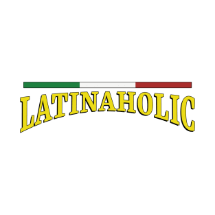 LATINAHOLIC Addiction Awareness T-Shirt