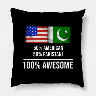 50% American 50% Pakistani 100% Awesome - Gift for Pakistani Heritage From Pakistan Pillow