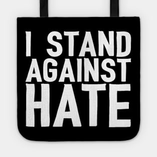 I Stand Against Hate Tote