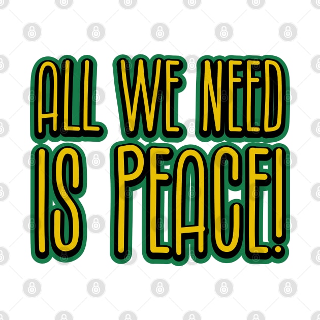 All we need is peace! by Brains