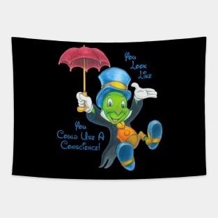 Jiminy Cricket Thinks, "You Look Like You Could Use A Conscience!" Tapestry