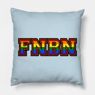 FNBN for everyone Pillow