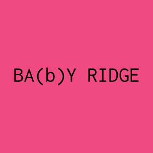 Ba(b)y Ridge T-Shirt